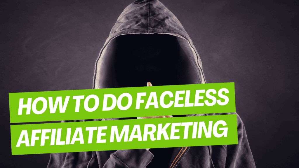 how to do affiliate marketing without showing your face featured