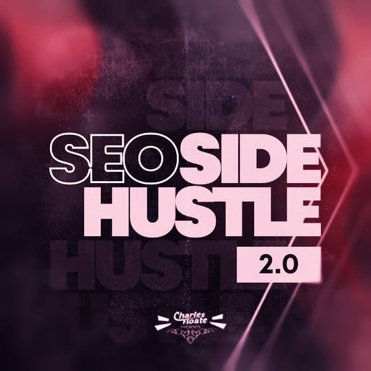 SEO Side Hustle 2.0 - Charles Floate Training